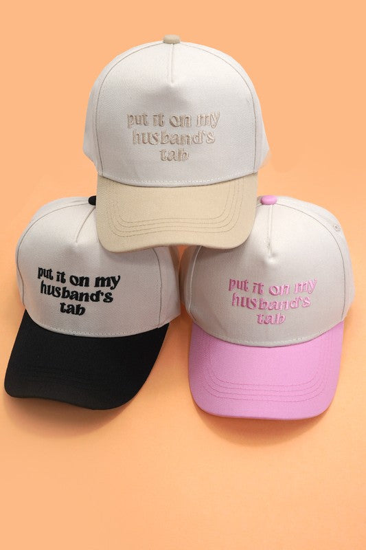Put It On My Husband’s Tab Embroidered Hat - 2 Colors