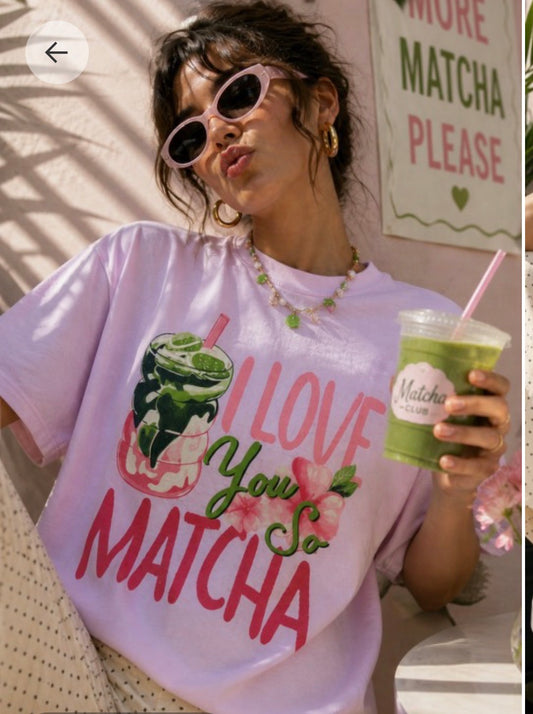 I Love You So Matcha Tee